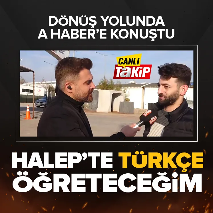 Dönüş yolundaki Suriyeli: Halep Türkiye’nin olmalı