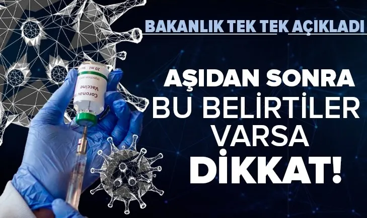 Son dakika: Koronavirüs aşısı sonrası bu belirtiler varsa dikkat! Sağlık Bakanlığı tek tek paylaştı