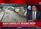 Başkan Erdoğan afet bölgesine gidiyor