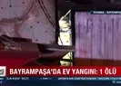Bayrampaşa’da ev yangını