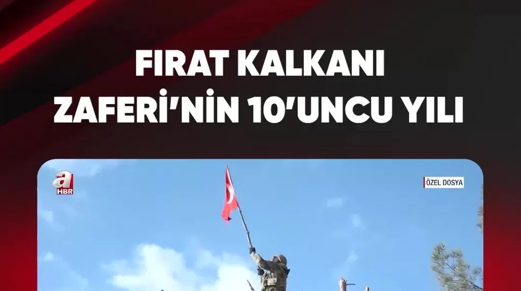 FIRAT KALKANI ZAFERİ'NİN 10'UNCU YILI