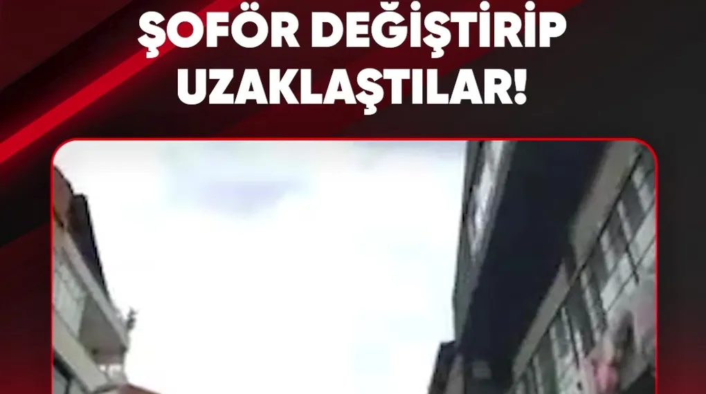 ŞOFÖR DEĞİŞTİRİP UZAKLAŞTILAR!