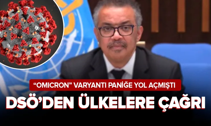 Omicron paniği sonrası DSÖden ülkelere flaş çağrı