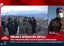 Milli Savunma Bakanı Akardan Sincara operasyon sinyali!