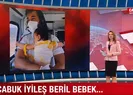 Çabuk iyileş Beril Bebek