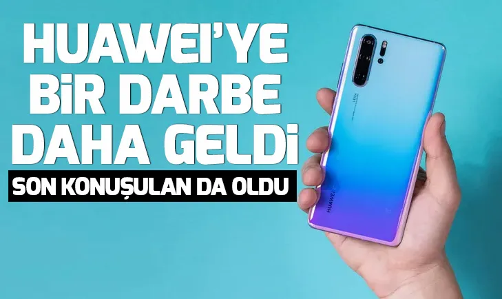 Huaweiye bir darbe daha! Microsofttan Huawei kararı