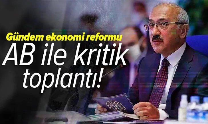 Son dakika: Hazine ve Maliye Bakanı Lütfi Elvan'dan Avrupa Birliği üyesi ülkelerin büyükelçileri ile kritik toplantı