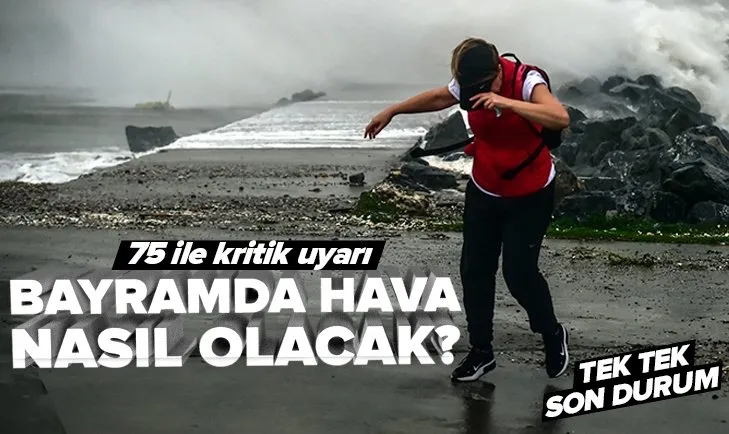 Ramazan Bayramı’nda hava nasıl olacak? 5 günlük hava durumu açıklandı | Yağmur ve soğuk hava geliyor