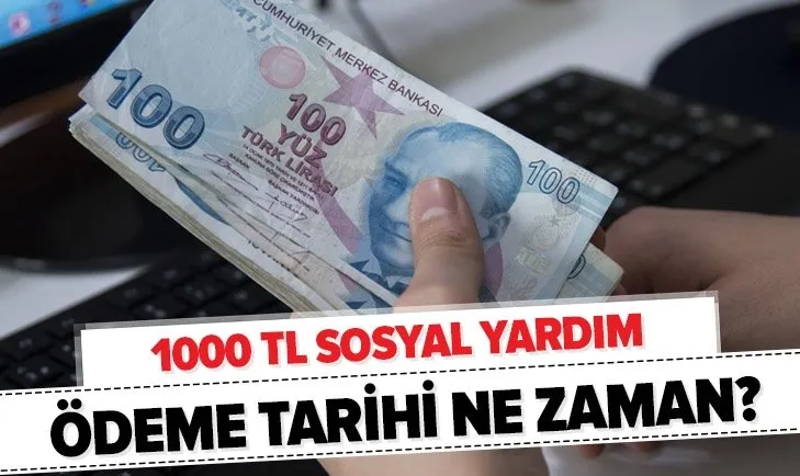 1000 TL sosyal destek doğum yılı son rakamına göre ödeme tarihi! 1000 TL yardım başvuru nasıl yapılır?