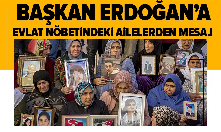 Evlat nöbeti tutan ailelerden Erdoğana mesaj