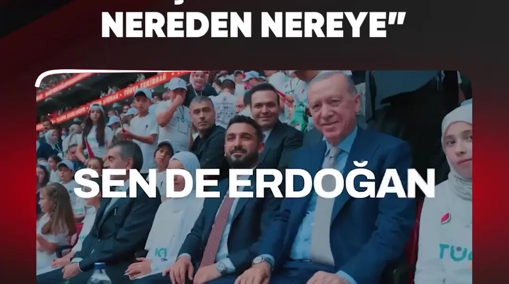 "İŞTE TÜRKİYE, NEREDEN NEREYE"