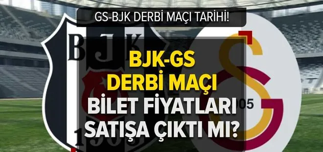 Beşiktaş Galatasaray maç biletleri satışa çıktı mı, zaman çıkacak? BJK-GS derbi maçı bilet fiyatları...