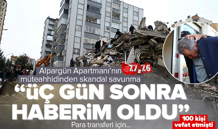 Alpargün Apartmanı’nın müteahhidinin savunması