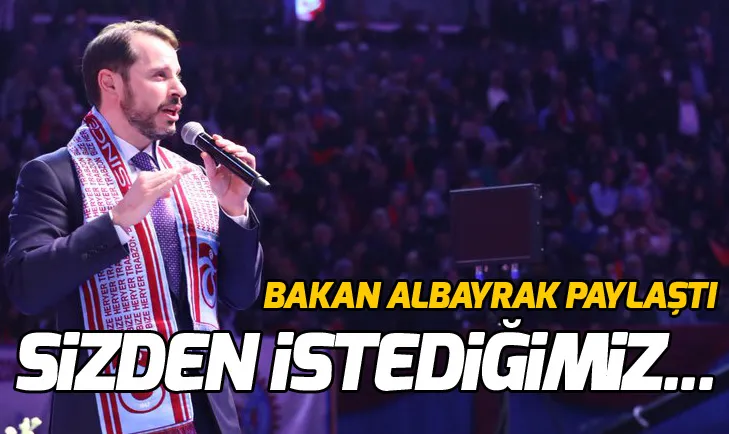 Bakan Albayrak: Sizden isteğimiz Cumhurbaşkanımızla dimdik, omuz omuza yürümenizdir