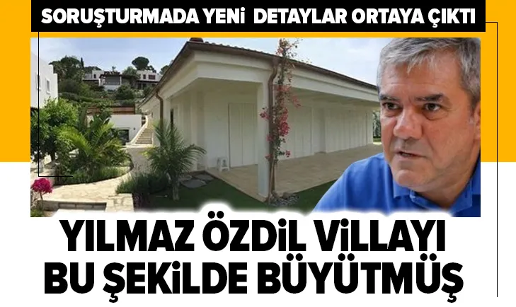 Yılmaz Özdil villayı bu şekilde büyütmüş