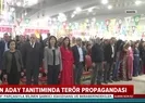 HDPnin aday tanıtımında terör propagandası