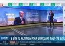 2 bin TL altında icra borçları...
