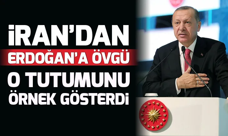İrandan Başkan Erdoğana övgü
