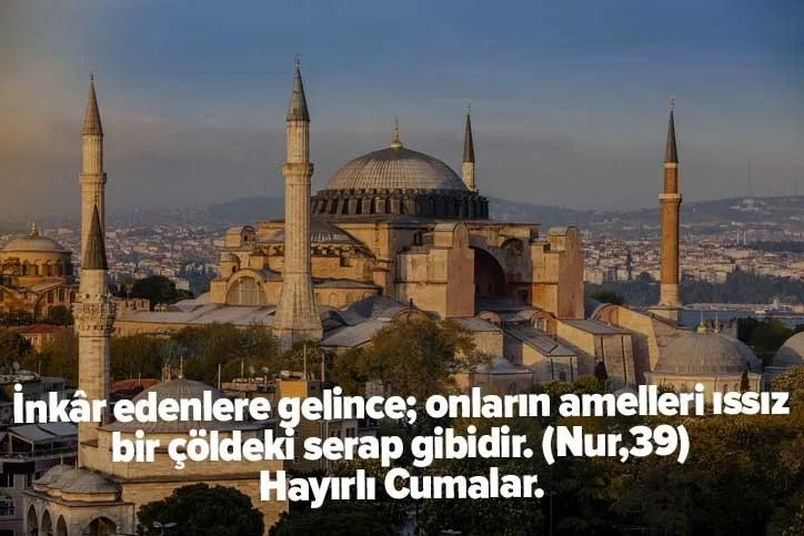 Ayasofya camii cuma mesajları 2020! Dualı, en yeni ve resimli cuma mesajları burada! Hayırlı Cumalar