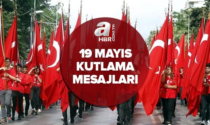 19 Mayıs kutlama mesajları: 19 Mayıs Atatürk’ü Anma, Gençlik ve Spor Bayramı 103. yıl resimli kutlama mesajları ve sözleri