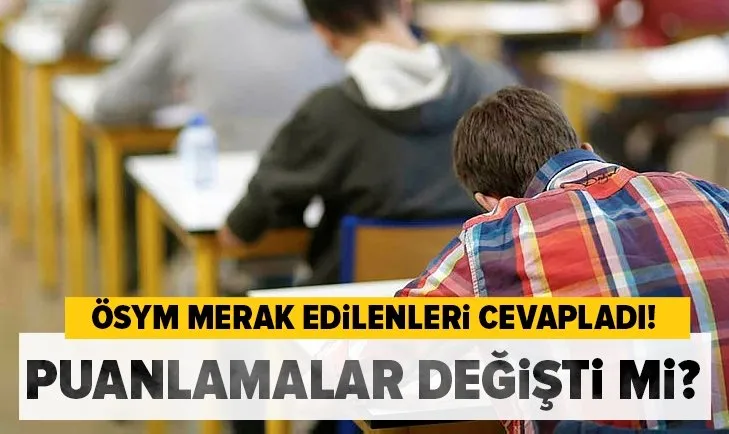 ÖSYM YKS ile ilgili merak edilenleri cevapladı! Puanlamalar değişti mi?