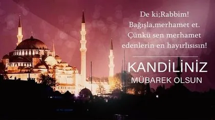 Kandil mesajları - 28 Ekim Mevlid Kandili kutlama mesajları burada! İşte dualı ve en güzel resimli kandil mesajları