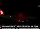 Hatay Havalimanında hizmet başladı