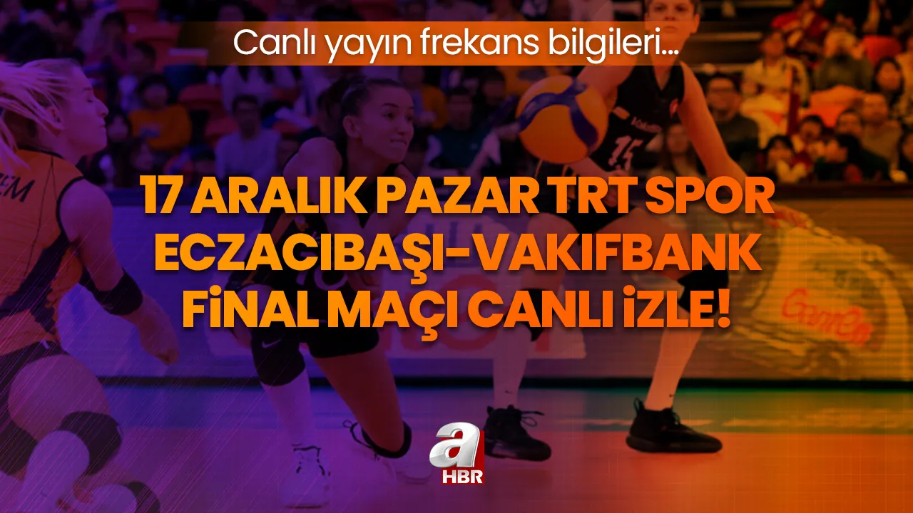TRT SPOR FIVB Eczacıbaşı-Vakıfbank final maçı canlı izle! Eczacıbaşı-Vakıfbank final mücadelesi saat kaçta başlayacak? Canlı yayın frekans bilgileri...