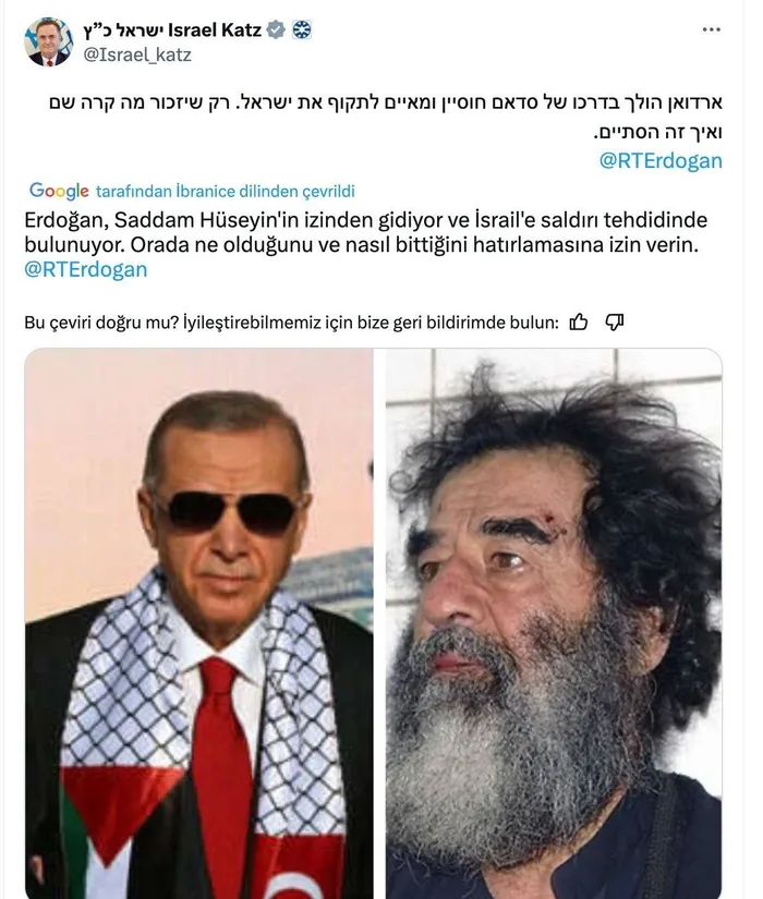 İsrailli Bakan Katz’dan Başkan Erdoğan’a ölümle tehdit: Sonun Saddam gibi olur | Türkiye’den peş peşe tepkiler