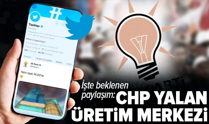 AK Parti’nin merakla beklenen paylaşımı geldi: CHP yalan üretim merkezi