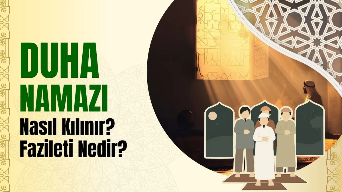 Duha namazı nedir, ne zaman ve nasıl kılınır? Kuşluk namazının faziletine dair hadisler…