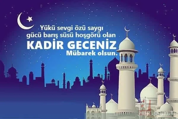 Kadir Gecesi kutlama mesajları 2021: En güzel anlamlı, kısa ve öz Kadir Gecesi mesajları ve sözleri burada! 14