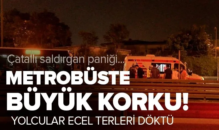 Son dakika: Metrobüs durağında büyük panik! Çatallı saldırgan korku dolu anlar yaşattı