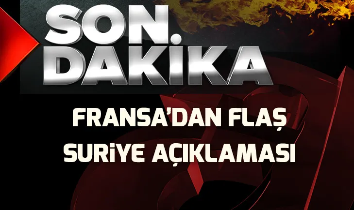 Fransadan flaş Suriye açıklaması