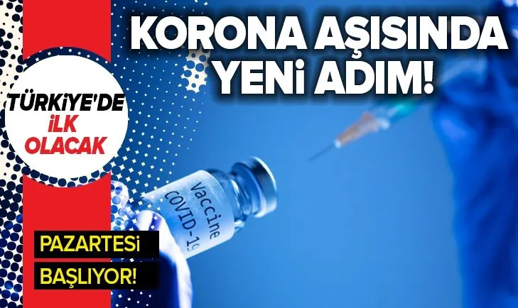 Koronavirüs aşısında yeni adım! Türkiye'de ilk olacak