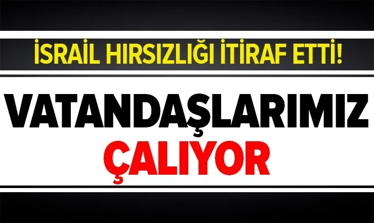 İsrail hırsızlığı itiraf etti! Vatandaşlarımız çalıyor Otel odalarındaki ampul ve havluları valizlerle götürüyorlar
