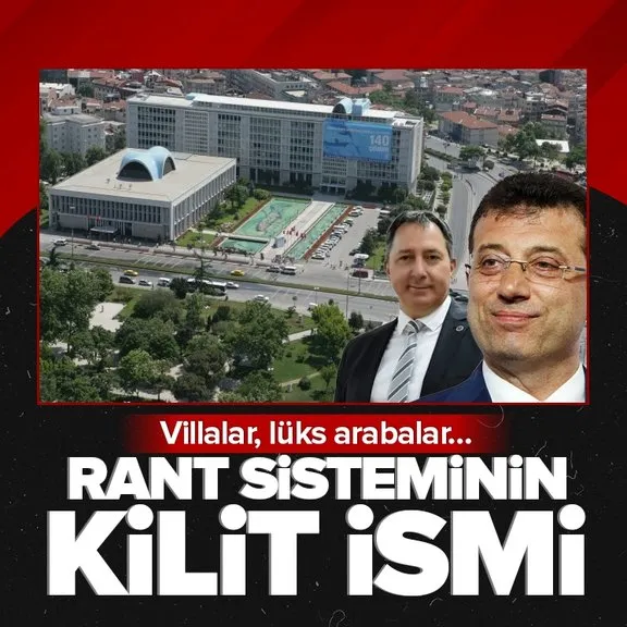 İBB’deki rant sisteminin kilit ismi! Villalar, lüks arabalar…