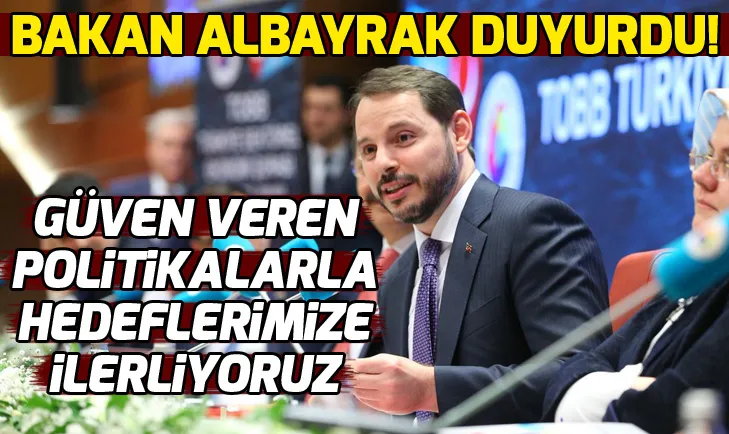 Bakan Albayrak: Güven veren politikalarla hedeflerimize ilerliyoruz