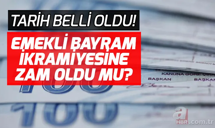 Emekli bayram ikramiyesi son dakika zammı olacak mı? Emekli bayram ikramiyesi ne zaman verilecek? 1