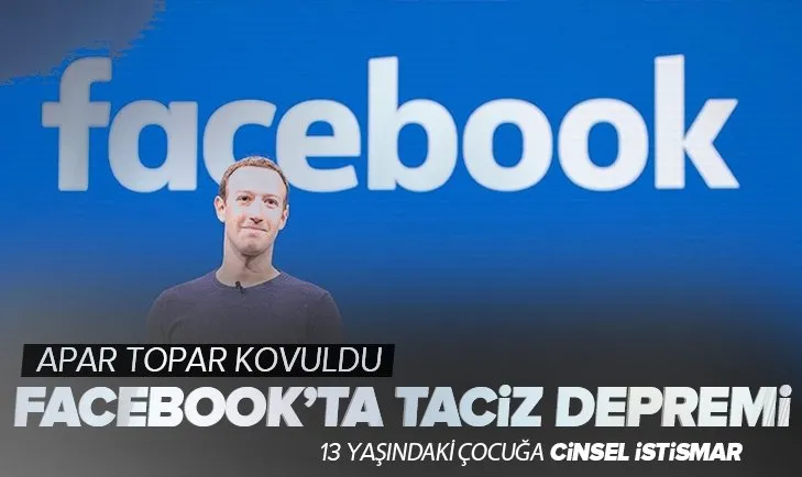 Facebook’ta deprem! 13 yaşındaki çocuğa cinsel istismar iddiası