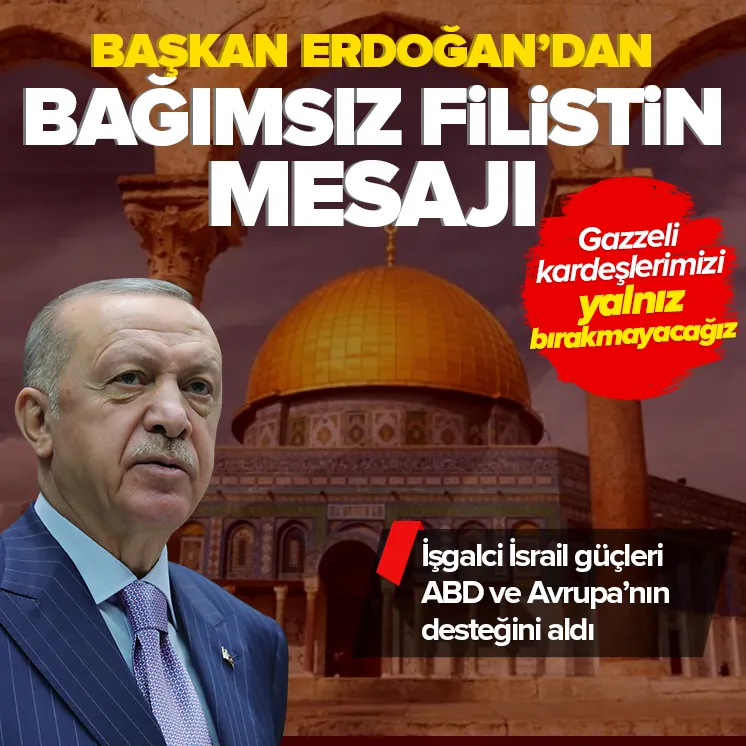 Başkan Erdoğandan Filistin mesajı