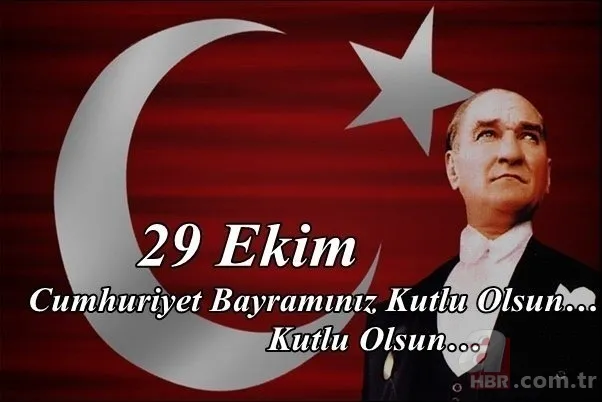 29 Ekim Cumhuriyet Bayramı kutlama mesajları ve sözleri! Resimli 29 Ekim kutlama mesajları! 6