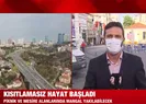 Tüm kısıtlamalar kalktı!