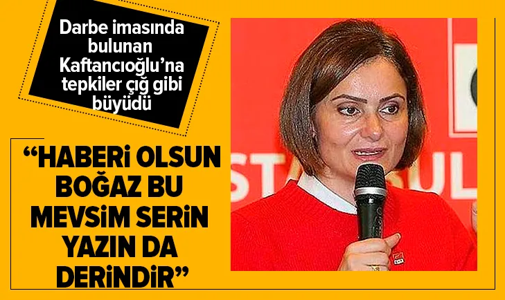 Kaftancıoğlu'na sert tepki: Haberi olsun; boğaz bu mevsim serin...