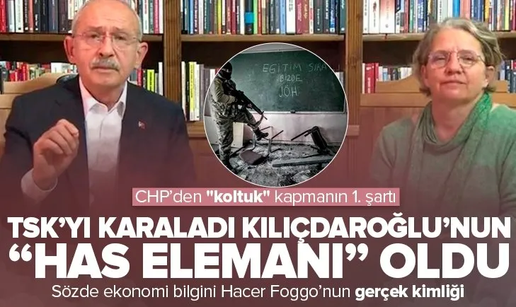 Hacer Foggo Kılıçdaroğlu’nun has elamanı oldu!