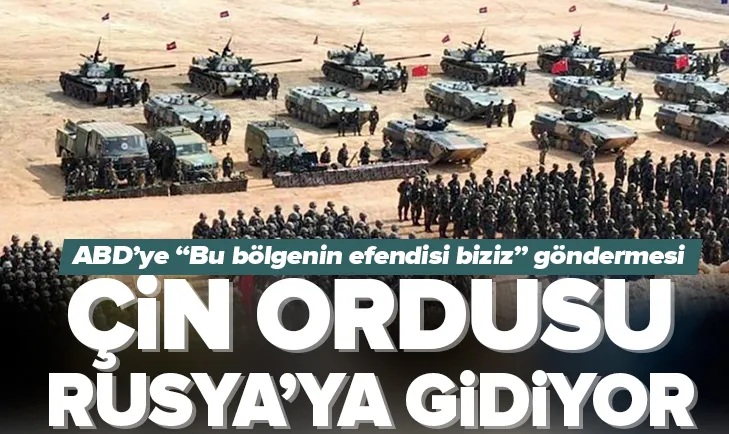 Çin ordusu Rusya’ya gidiyor