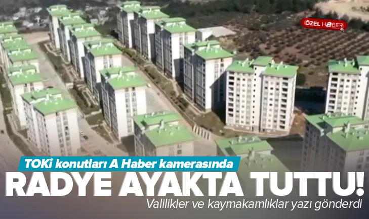 TOKİ konutları A Haber kamerasında!