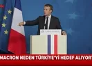 Macron yönetimindeki Fransanın Akdeniz ve Afrikada planı ne? Türkiyeyi neden hedef alıyor?