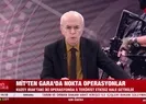 MİT’ten Gara’da nokta operasyonlar