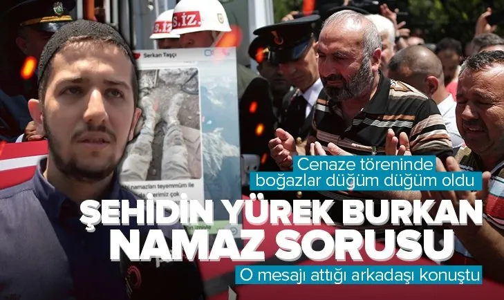 Pençe-Kilit şehidinin yürek burkan namaz sorusu: Teyemmüm ile kılıyoruz üzerimiz çok pisleniyor sıkıntı olmaz değil mi?